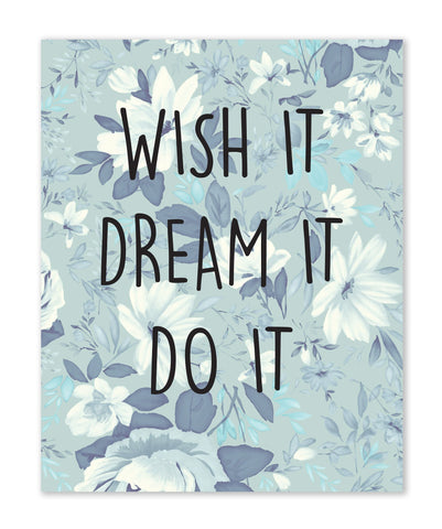 Print or Canvas, Wish It, Dream It, Do It, Inspirational Art